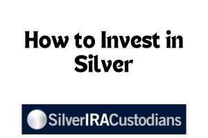 How to Invest in Silver